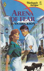 Arena of Fear (Harlequin Intrigue, No 42)
