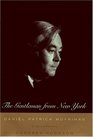 The Gentleman From New York Daniel Patrick Moynihan  A Biography