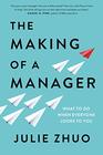 The Making of a Manager: What to Do When Everyone Looks to You