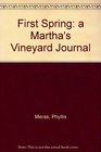 First Spring a Martha's Vineyard Journal