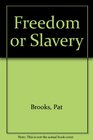 Freedom or Slavery