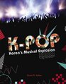 Kpop Korea's Musical Explosion