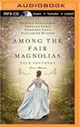 Among the Fair Magnolias Four Southern Love Stories