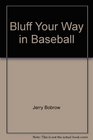 Bluff Your Way in Baseball