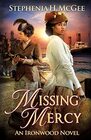 Missing Mercy An Ironwood Novel