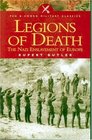 Legions of Death  Cross of Iron: The Nazi Enslavement of Eastern Europe  The Nazi Enslavement of Western Europe (Pen  Sword Military Classics)