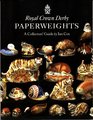 Royal Crown Derby Paperweights A Collectors Guide