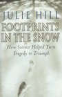 Footprints in the Snow How Science Helped Turn a Tragedy to Triumph