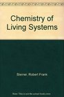 Chemistry for Living Systems