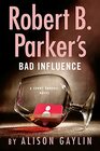 Robert B. Parker's Bad Influence (Sunny Randall)