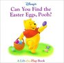 Disney's Can You Find the Easter Eggs Pooh A LiftTheFlap Book