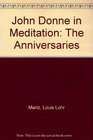 John Donne in Meditation The Anniversaries