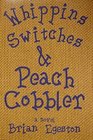 Whippins Switches  Peach Cobbler