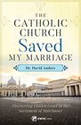 The Catholic Church Saved My Marriage Discovering Hidden Grace in the Sacrament of Matrimony