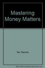 Mastering Money Matters