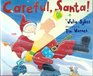 Careful Santa