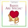 Babies Are Special
