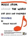 Music From Around The World For Solo  Ensemble Cello  Bass