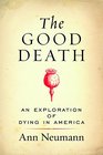 The Good Death: An Exploration of Dying in America