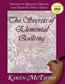 The Secrets of Elemental Quilting Innovative Quilting Designs plus Trapunto Tips  Tricks