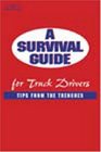 A Survival Guide for Truck Drivers Tips From the Trenches