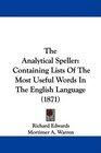 The Analytical Speller Containing Lists Of The Most Useful Words In The English Language