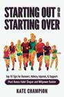 Starting Out or Starting Over Top 10 Tips for Runners Advice Injuries  Support Plus Bonus Habit Shaper and Willpower Builder