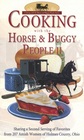 Cooking With the Horse & Buggy People II