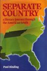 Separate country A literary journey through the American South