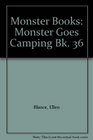 Monster Books Monster Goes Camping Bk 36