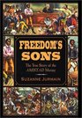 Freedom's Sons The True Story of the Amistad Mutiny