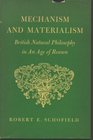 Mechanism and Materialism British Natural Philosophy in an Age of Reason
