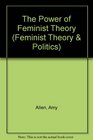 The Power Of Feminist Theory