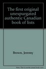 The first original unexpurgated authentic Canadian book of lists