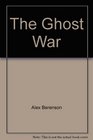 The Ghost War