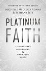 Platinum Faith Live Brilliant Be Resilient  Know Your Worth