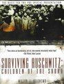 Surviving Auschwitz Children of the Shoah