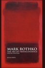 Mark Rothko The Art of Transcendence