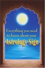 Everything You Need to Know About Your Astrology Sign