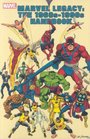 Marvel Comics Legacy The 1960s1990s Handbook