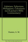 The Letter of Paul to the Galatians/the Letter of Paul to the Ephesians/the Letter of Paul to the Philippians/the Letter of Paul to the Colossians