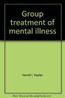 Group treatment of mental illness