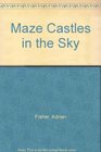 Maze Castles in the Sky