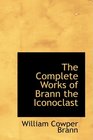 The Complete Works of Brann the Iconoclast Volume XII