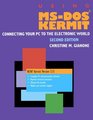 Using MS-DOS Kermit, Second Edition: Connecting Your PC to the Electronic World, Second Edition (Networking)
