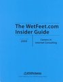 Careers in Internet Consulting The WetFeetcom Insider Guide