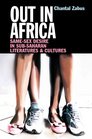 Out in Africa SameSex Desire in SubSaharan Literatures  Cultures