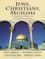 Jews Christians Muslims A Comparative Introduction to Monotheistic Religions