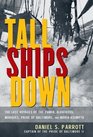 Tall Ships Down : The Last Voyages of the Pamir, Albatross, Marques, Pride of Baltimore, and Maria Asumpta