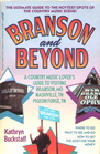 Branson and Beyond A Country Music Lover's Guide to Visiting Branson Mo Nashville Tn Pigeon Forge Tn